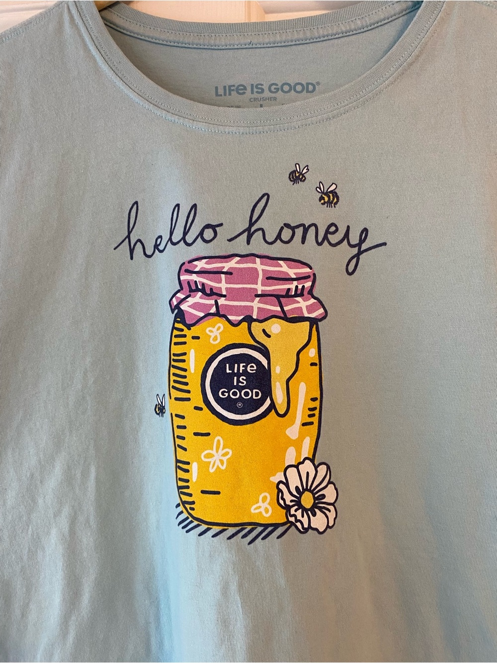 Life is Good Hello Honey t-shirt